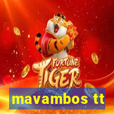 mavambos tt